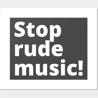 Stop Rude Music Posters and Art